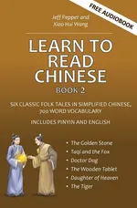 Learn to Read Chinese, Book 2 - Jeff Pepper