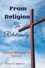 From Religion To Relationship - Ernest N. Roberson