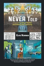 The Greatest Story NEVER Told - Elvis Newman