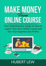 Make Money From Online Course - Hubert Lew