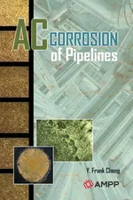AC Corrosion of Piplelines - Y. Frank Cheng