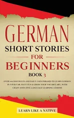 German Short Stories for Beginners Book 3 - Like A Native Learn