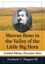 Marcus Reno in the Valley of the Little Big Horn - Frederic C Wagner