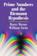 Prime Numbers and the Riemann Hypothesis - Mazur Barry