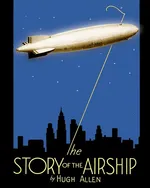 The Story of the Airship - Hugh Allen