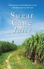 Sugar Cane Juice - Narelle Laidlaw