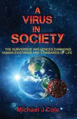 A Virus In Society - Michael J Cole