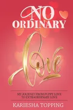 No Ordinary Love - Kariesha Topping
