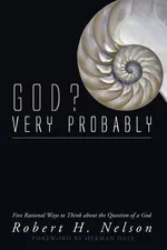 God? Very Probably - Robert H. Nelson