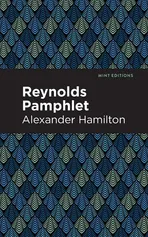 Reynolds Pamphlet - Hamilton Alexander