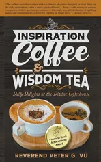 Inspiration Coffee &amp; Wisdom Tea - Reverend Peter G. Vu