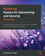 Mastering Python for Networking and Security - José Manuel Ortega