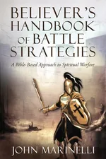 Believer's Handbook of Battle Strategies - John Marinelli