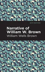 Narrative of William W. Brown - William Wells Brown