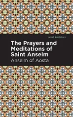 Prayers and Meditations of St. Anslem - Anselm Of Aosta