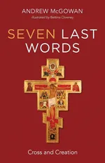 Seven Last Words - Andrew B McGowan