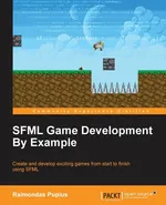 SFML Game Development By Example - Raimondas Pupius