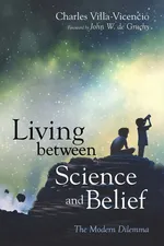 Living between Science and Belief - Charles Villa-Vicencio