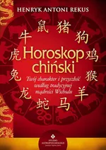 Horoskop chiński - Henryk Antoni Rekus