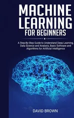 Machine Learning for Beginners - David Brown