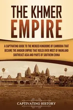The Khmer Empire - Captivating History