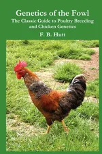Genetics of the Fowl - Frederick B. Hutt
