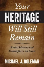 Your Heritage Will Still Remain - Michael J Goleman