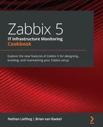 Zabbix 5 IT Infrastructure Monitoring Cookbook - Nathan Liefting