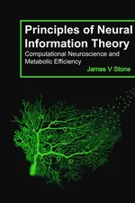 Principles of Neural Information Theory - James V Stone