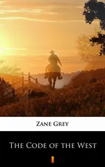 The Code of the West - Zane Grey