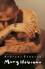 Mury Hebronu - Andrzej Stasiuk