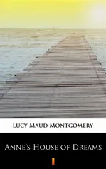 Anne’s House of Dreams - Lucy Maud Montgomery