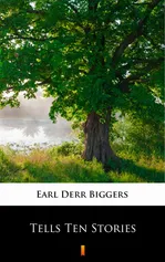 Tells Ten Stories - Earl Derr Biggers