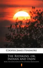 The Redskins, or, Indian and Injin - James Fenimore Cooper