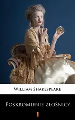 Poskromienie złośnicy - William Shakespeare