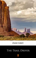 The Trail Driver - Zane Grey