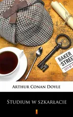 Studium w szkarłacie - Arthur Conan Doyle