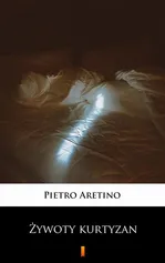 Żywoty kurtyzan - Pietro Aretino