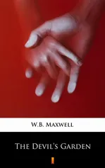 The Devil’s Garden - W.B. Maxwell