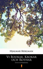 Vi Bookar, Krokar och Rothar - Hjalmar Bergman