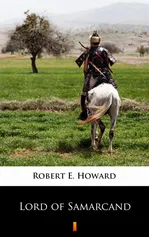 Lord of Samarcand - Robert E. Howard