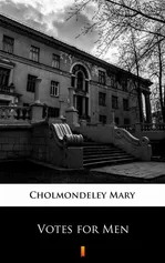Votes for Men - Mary Cholmondeley