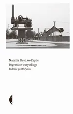 Pogranicze wszystkiego - Natalia Bryżko-Zapór