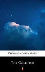 The Goldfish - Mary Cholmondeley