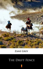 The Drift Fence - Zane Grey
