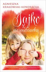 Jajko z niespodzianką - Agnieszka Krakowiak-Kondracka