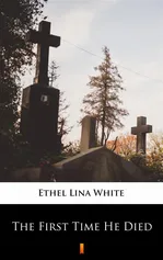 The First Time He Died - Ethel Lina White