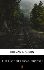 The Case of Oscar Brodski - R. Austin Freeman