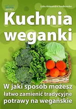 Kuchnia weganki - Lidia Szadkowska
