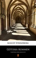 Götiska rummen - August Strindberg